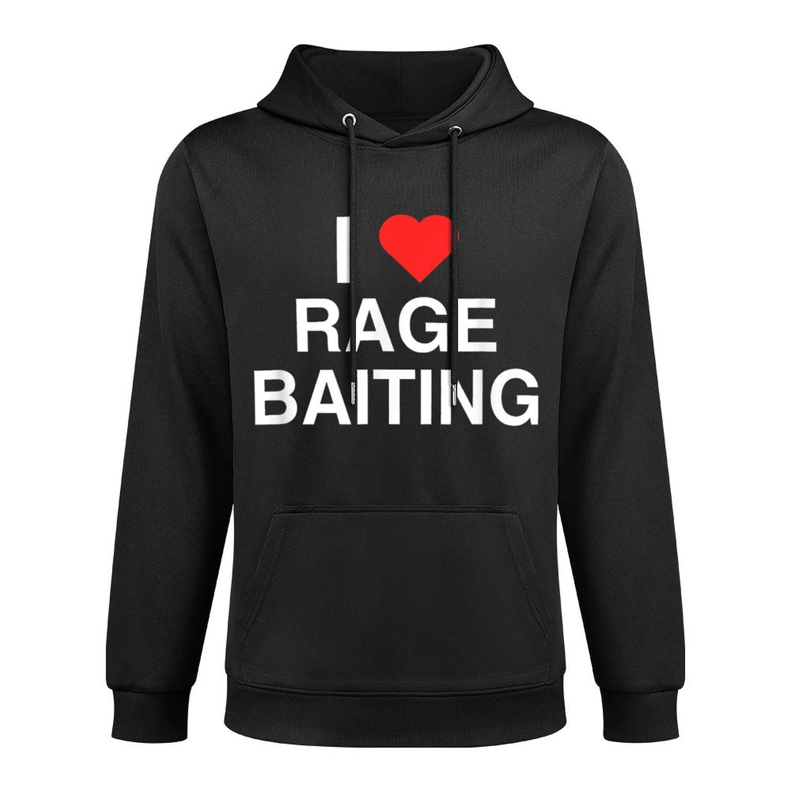 I Love Heart Rage Baiting Funny Gen Z College Unhinged Meme Durable Construction Hoodie