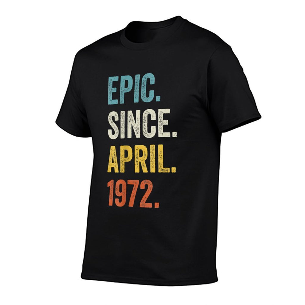 Epic Since April 1972 50th Birthday  Rolled Sleeves T-Shirt