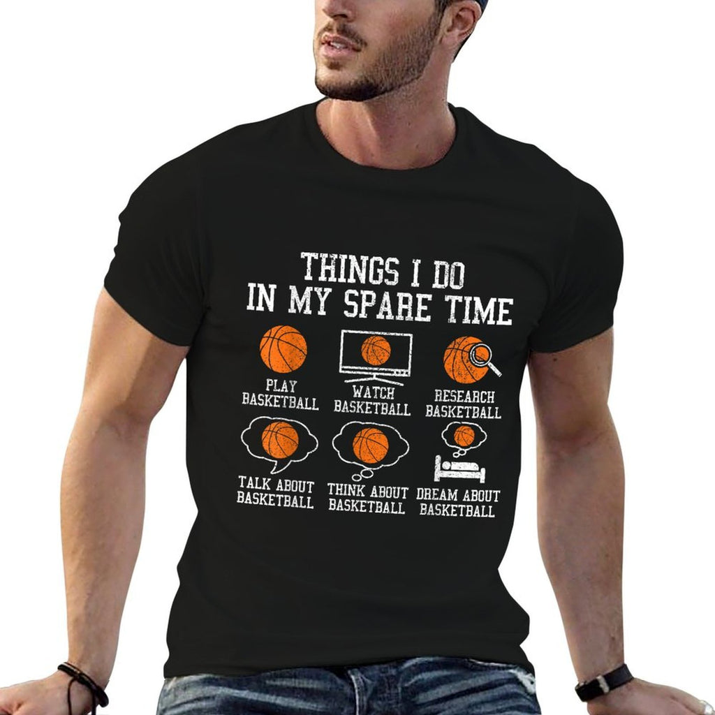 Basketball Things I Do In My Spare Time Bball Player Sports  Affordable Price T-Shirt