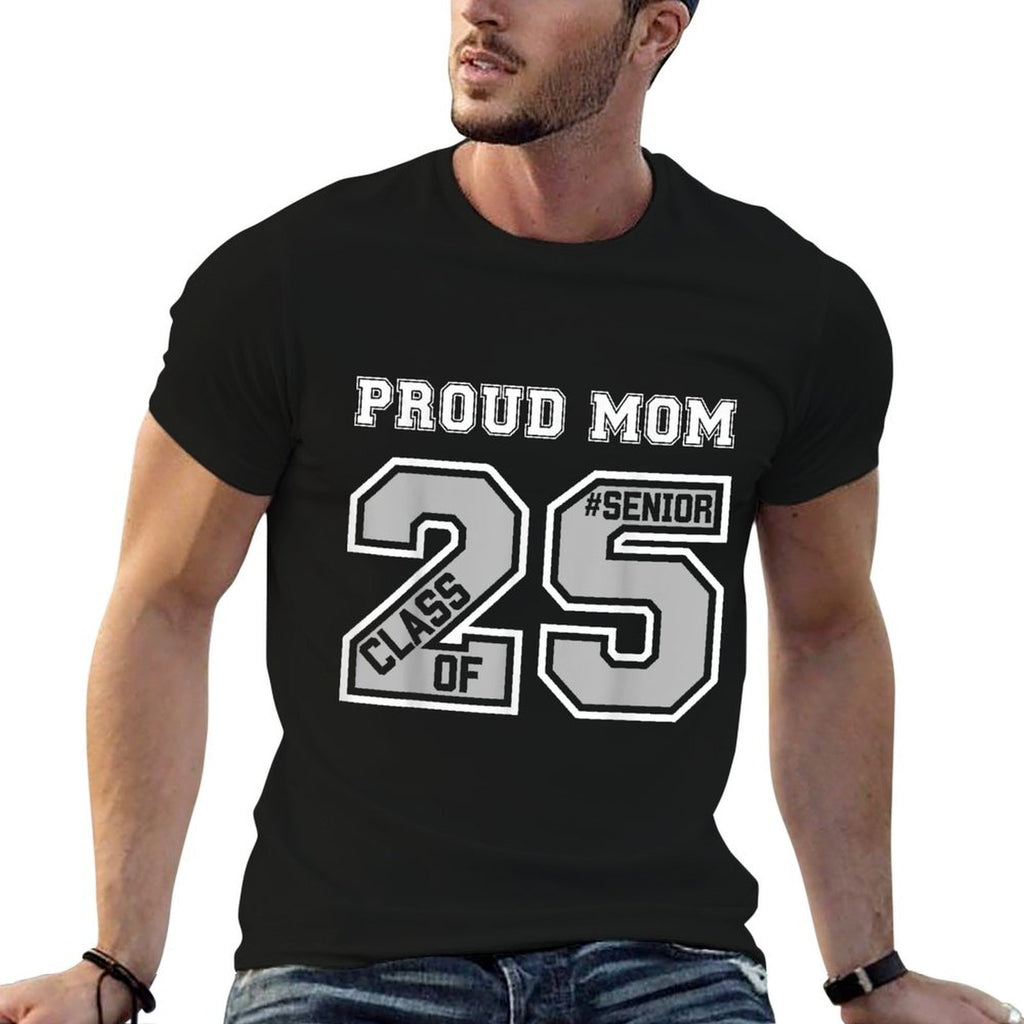 Proud Mom Of A 2025 Senior Graduation Class Of 25 Graduate  Relaxed-fit T-Shirt