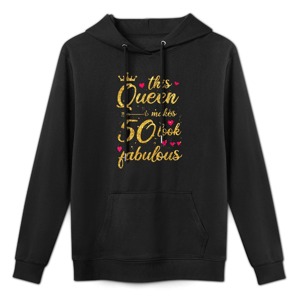 This Queen Makes 50 Year Old Birthday Look Fabulous 50th Layering Staple Hoodie