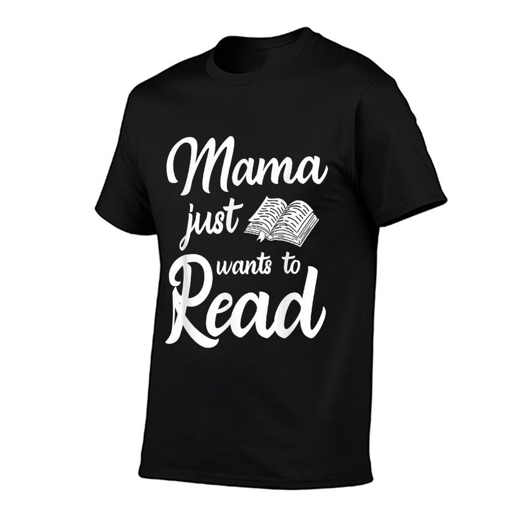 Mama Just Wants To Read Book Lover Family Bookworm  Trendy Pattern T-Shirt