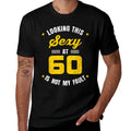 Looking This Sexy at 60 Year Old Birthday 60th Birthday  Rolled Sleeves T-Shirt