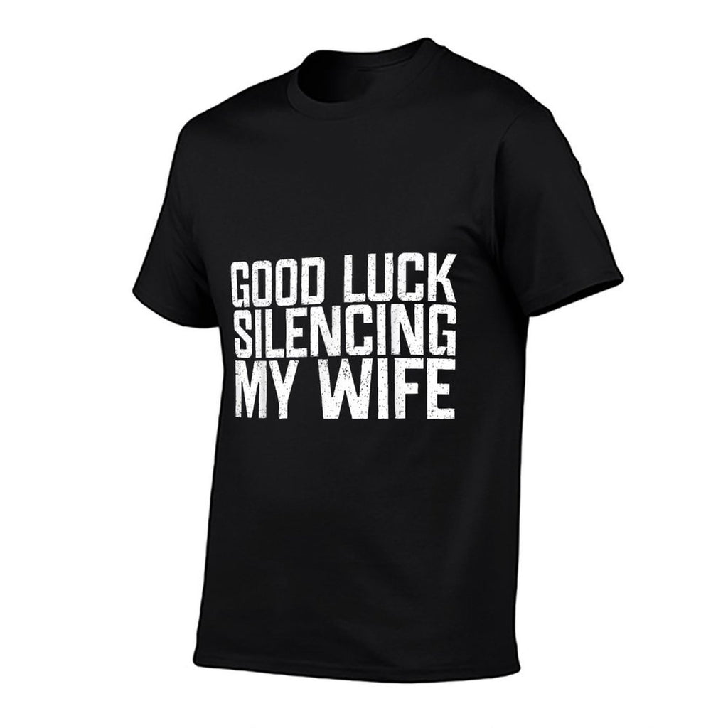Good Luck Silencing My Wife – Funny Marriage Humor Meme  Soft T-Shirt