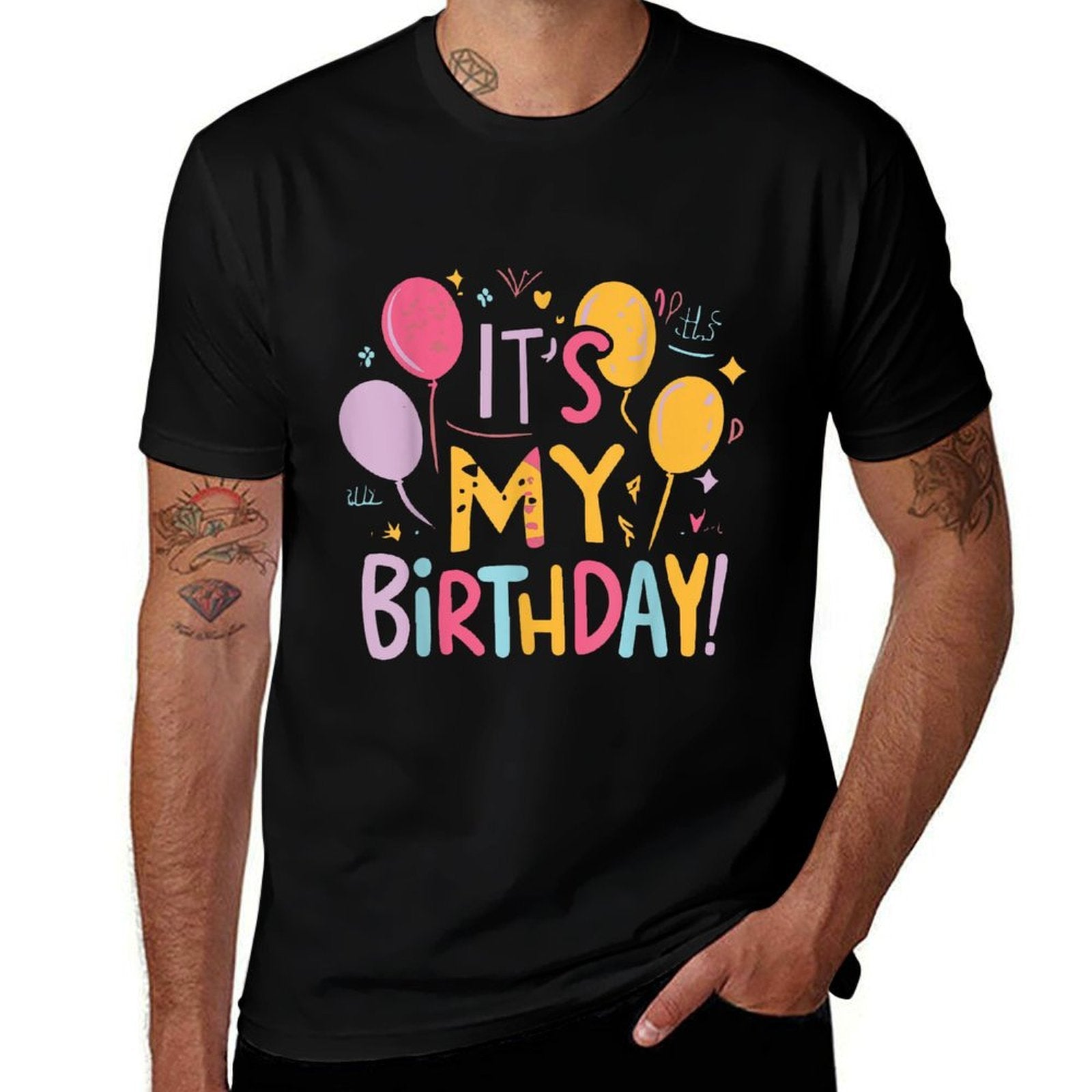 It's My Birthday  Versatile T-Shirt