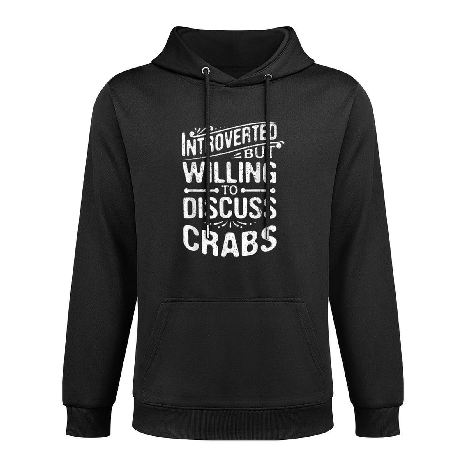 Introverted But Willing To Discuss Crabs Funny Animal Meme Versatile Streetwear Hoodie