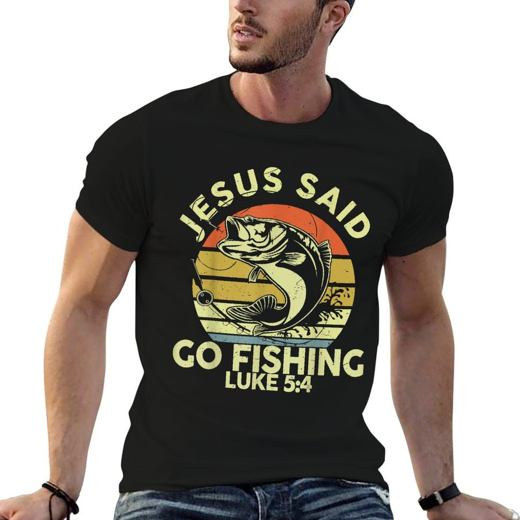 Dad Jesus Christ Said Go Fishing Bass Christian Funny Men Comfortable T-Shirt