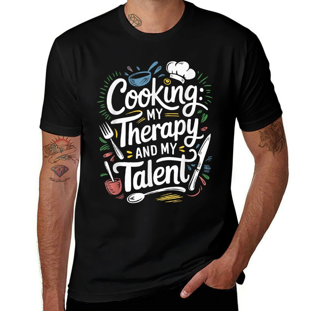 Chef Quote For Kitchen Cooking Lover And Culinary Cook Comfortable T-Shirt