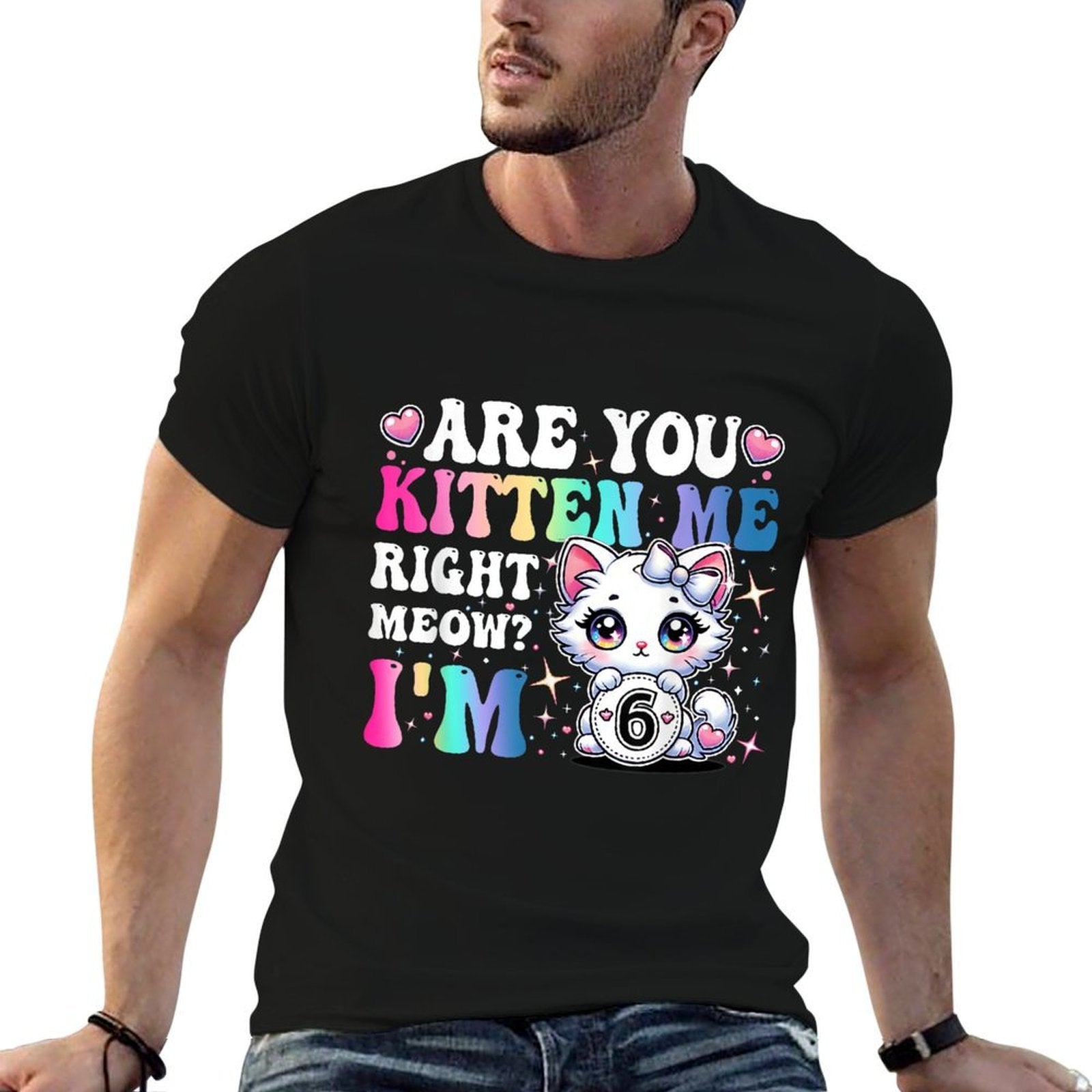 Are You Kitten Me Right Meow Anime 6th Birthday Cat Kitten  Polyester Blend T-Shirt