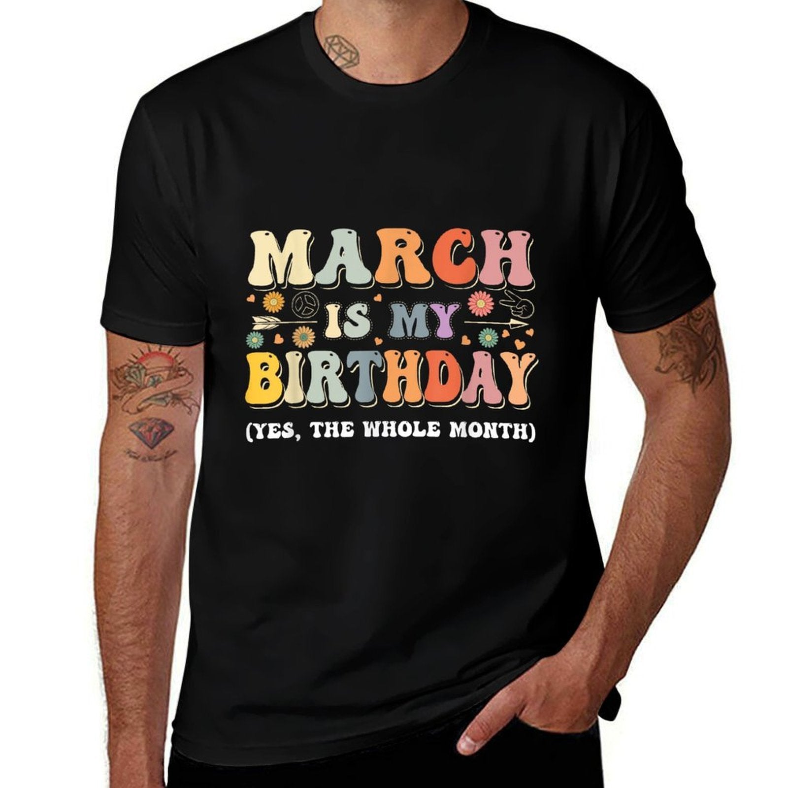 March Is My Birthday Yes The Whole Month Birthday Groovy  Versatile T-Shirt