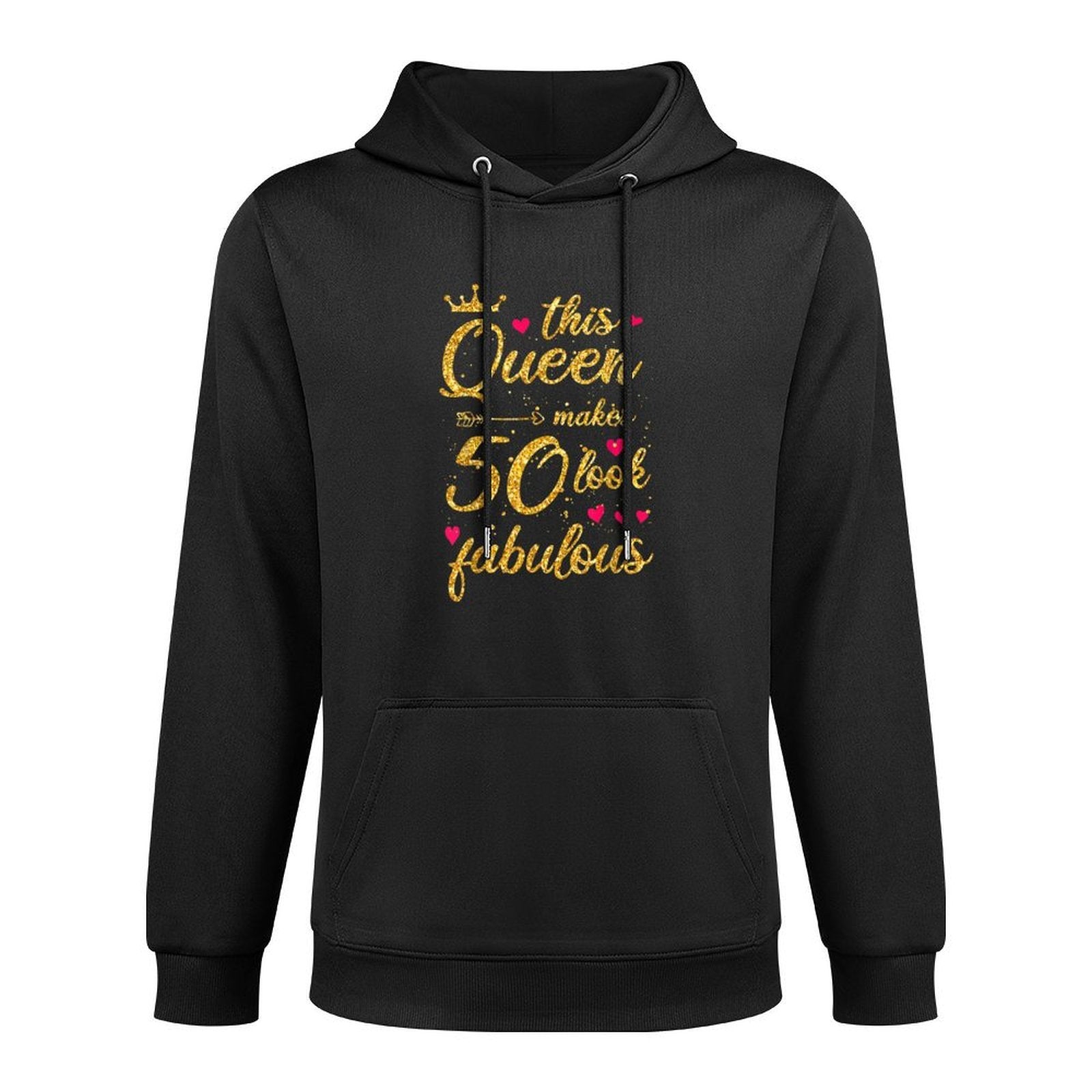 This Queen Makes 50 Year Old Birthday Look Fabulous 50th Layering Staple Hoodie