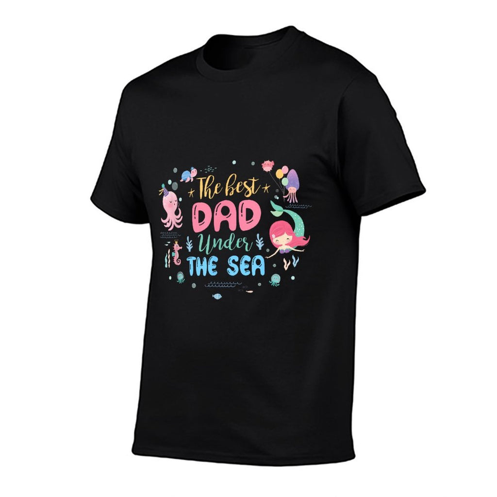 Birthday Girl The Best Dad Under The Sea  Odor-resistant T-Shirt