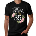 Hello 35 with Flowers & Crown 35th Birthday  Stretchy T-Shirt