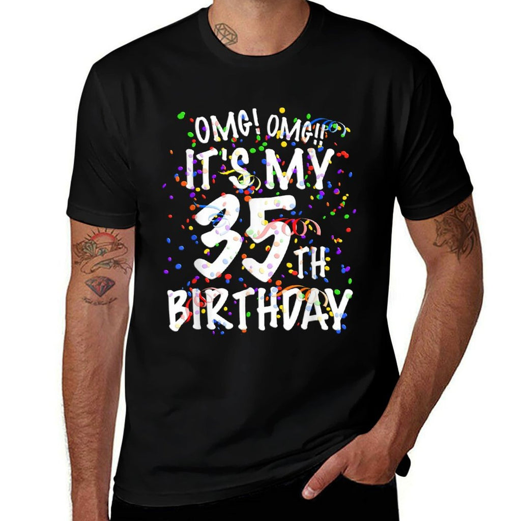 OMG Its My 35th Birthday 35 Year Old Happy Birthday  Odor-resistant T-Shirt