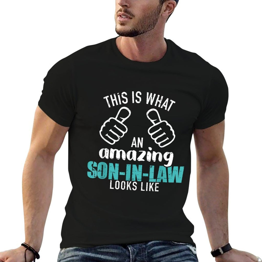 This Is What An Amazing Son-in-law Looks Like  Odor-resistant T-Shirt