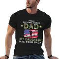My Daughter Has Your Back Proud National Guard Dad Army  Summer-ready Fabric T-Shirt