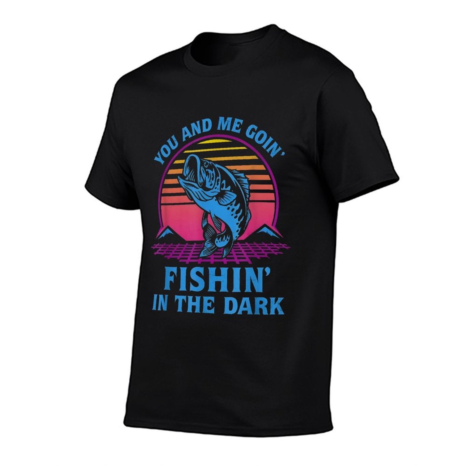 You And Me Goin’ Fishin’ In The Dark  Polyester Blend T-Shirt