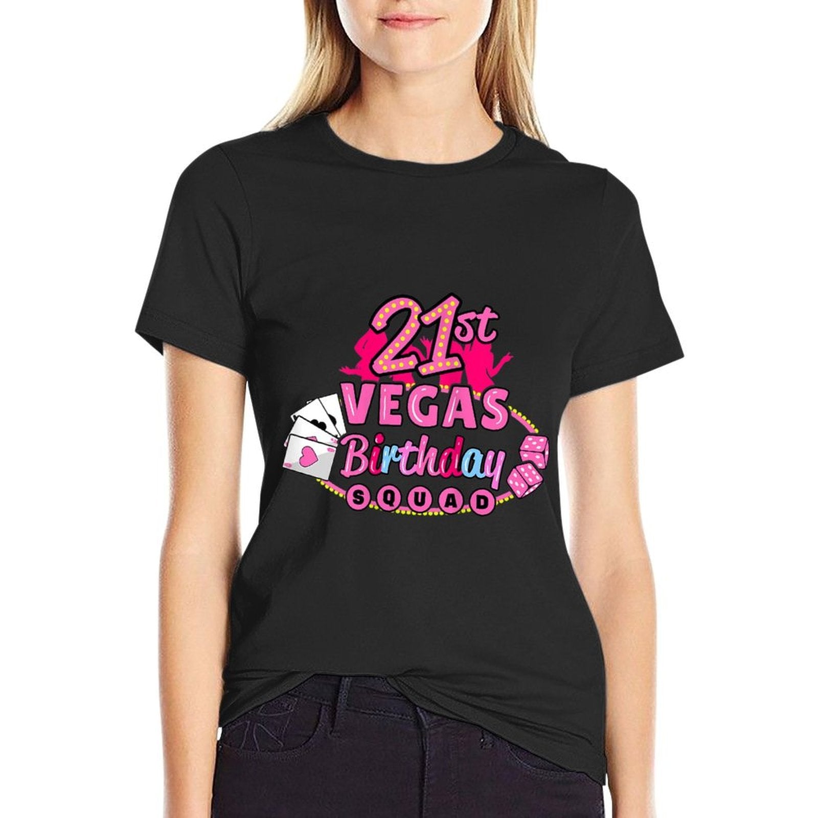 Womens Las Vegas Birthday Squad Girls 21st Birthday Comfortable T-Shirt
