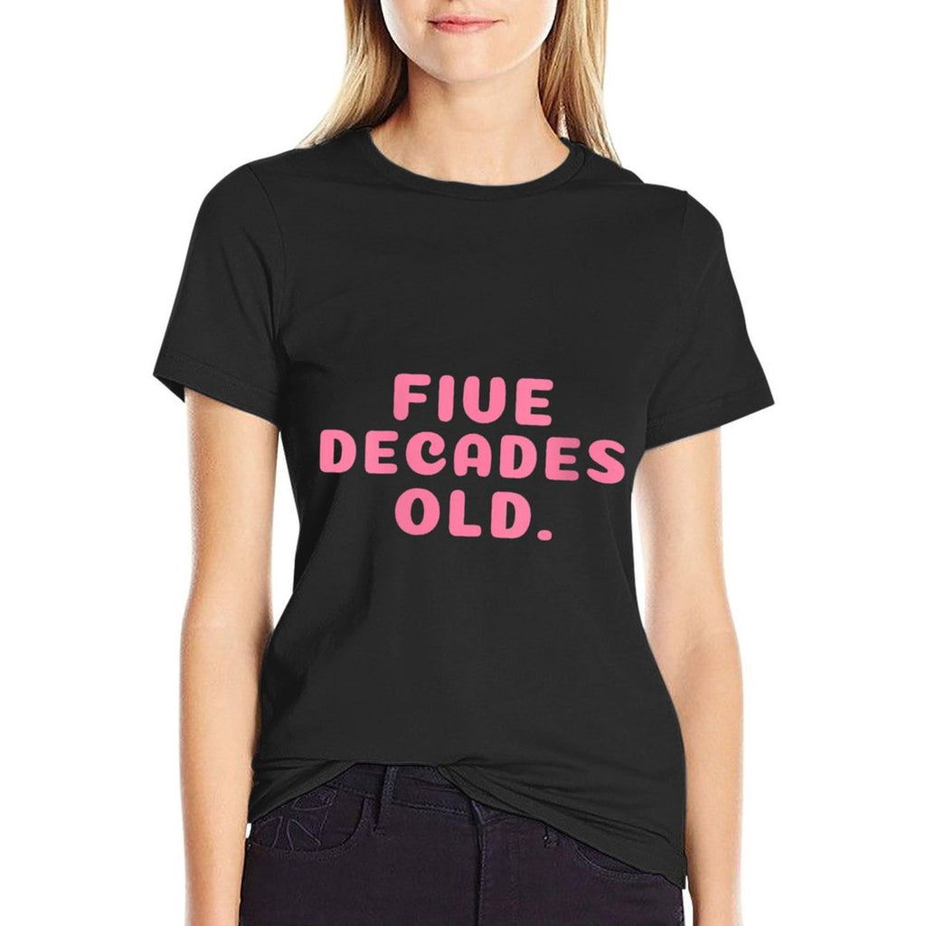 Womens Five Decades Old Funny 50th Birthday Gift  Moisture-wicking T-Shirt