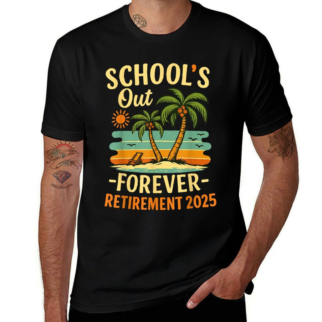 Schools Out Forever Retirement 2025 Gift Retired Teacher  Classic T-Shirt