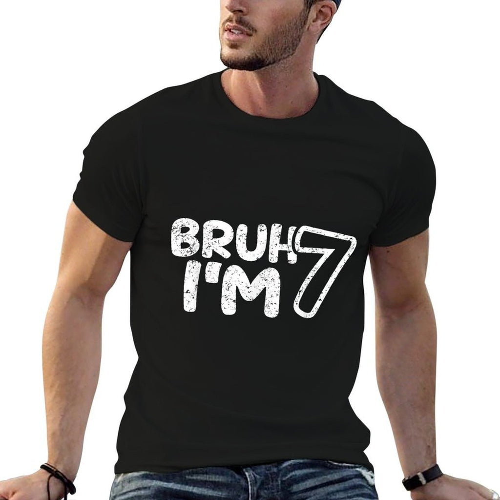 Bruh I'm 7 It's My 7th Birthday 7 Year Old Birthday  Durable T-Shirt