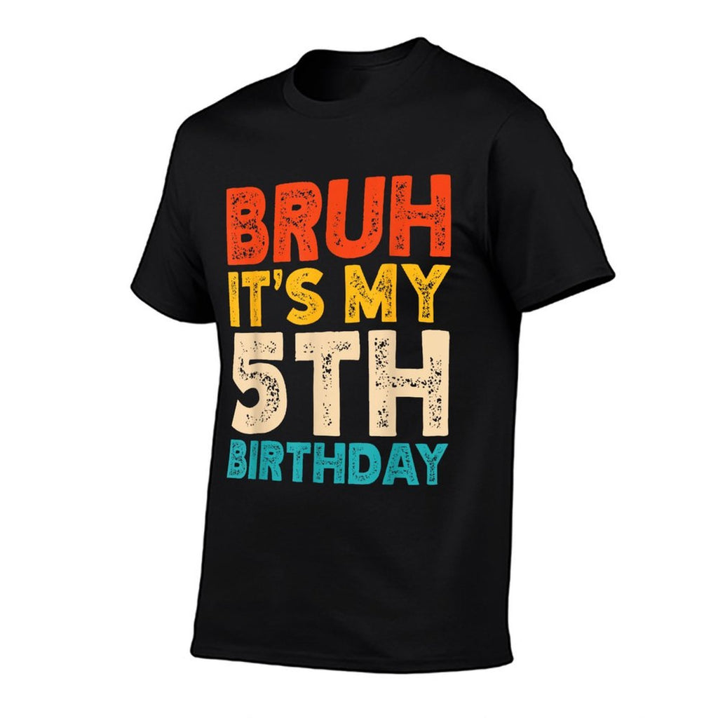 Bruh It's My 5th Birthday 5 Year Old Birthday  Easy-care T-Shirt
