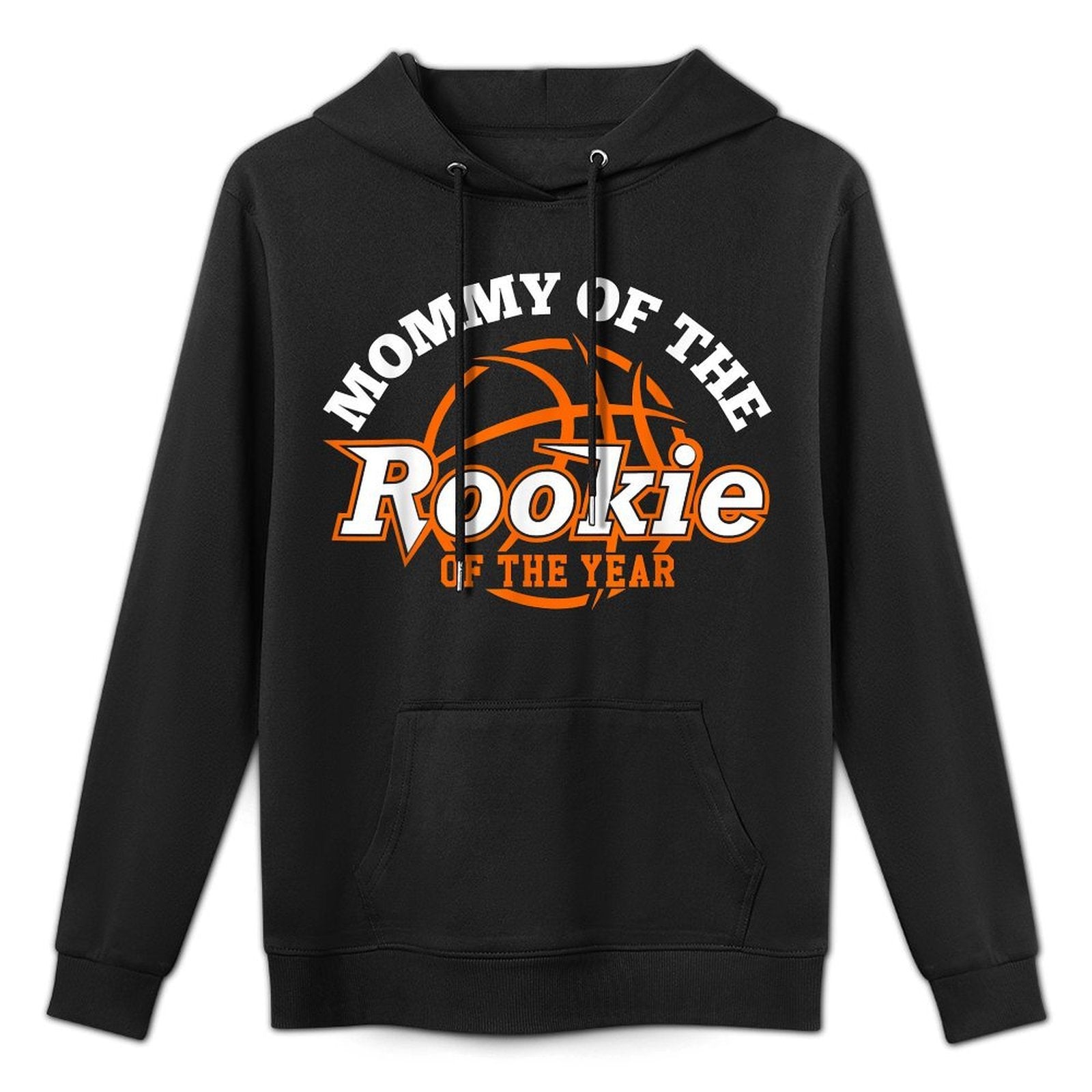 Mom Rookie of The Year Basketball,Mommy of The Rookie Moisture-Wicking Hoodie