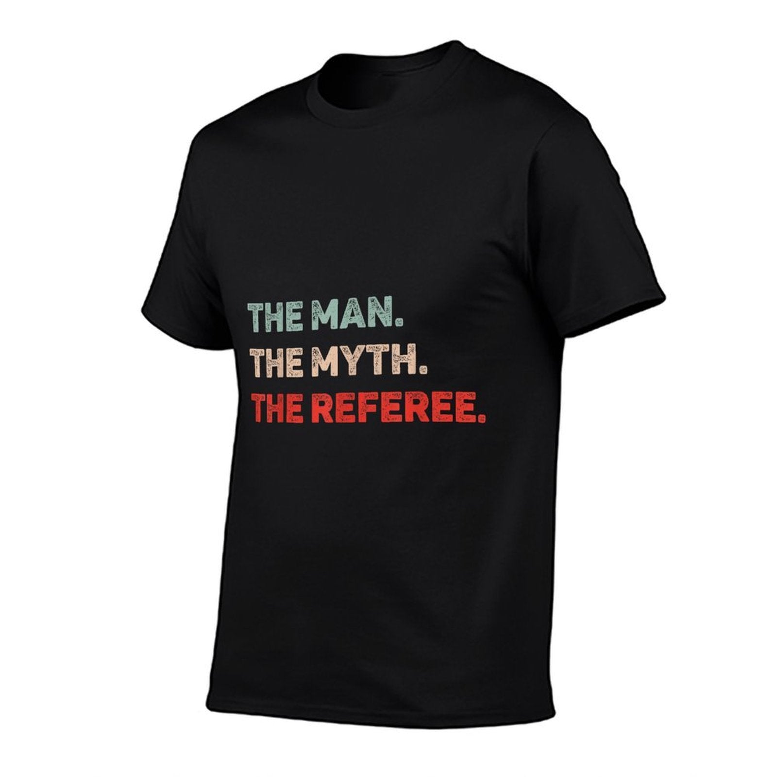 The Man The Myth The Referee Funny Referee Dad Referee Gift  Wrinkle-resistant T-Shirt