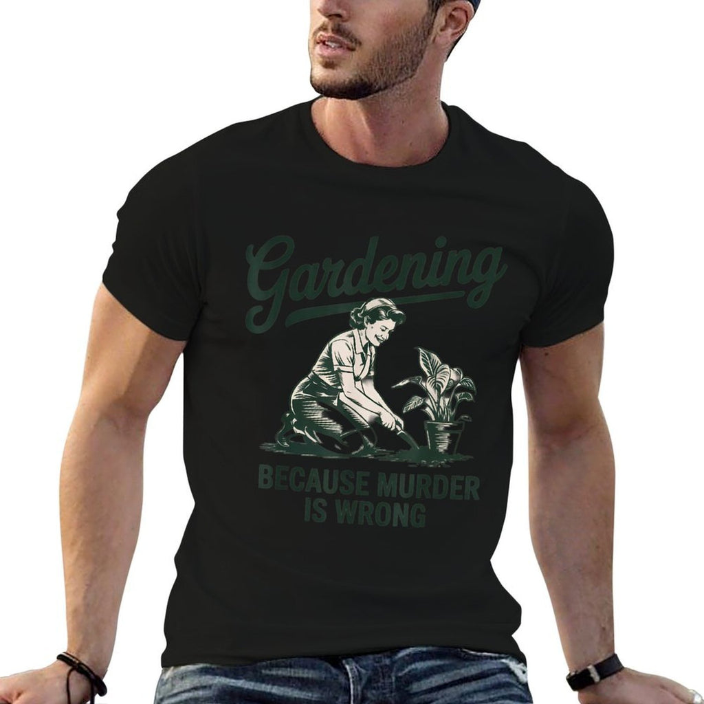 Gardening Because Murder Is Wrong Funny Plant Lover  Oversized Silhouette T-Shirt