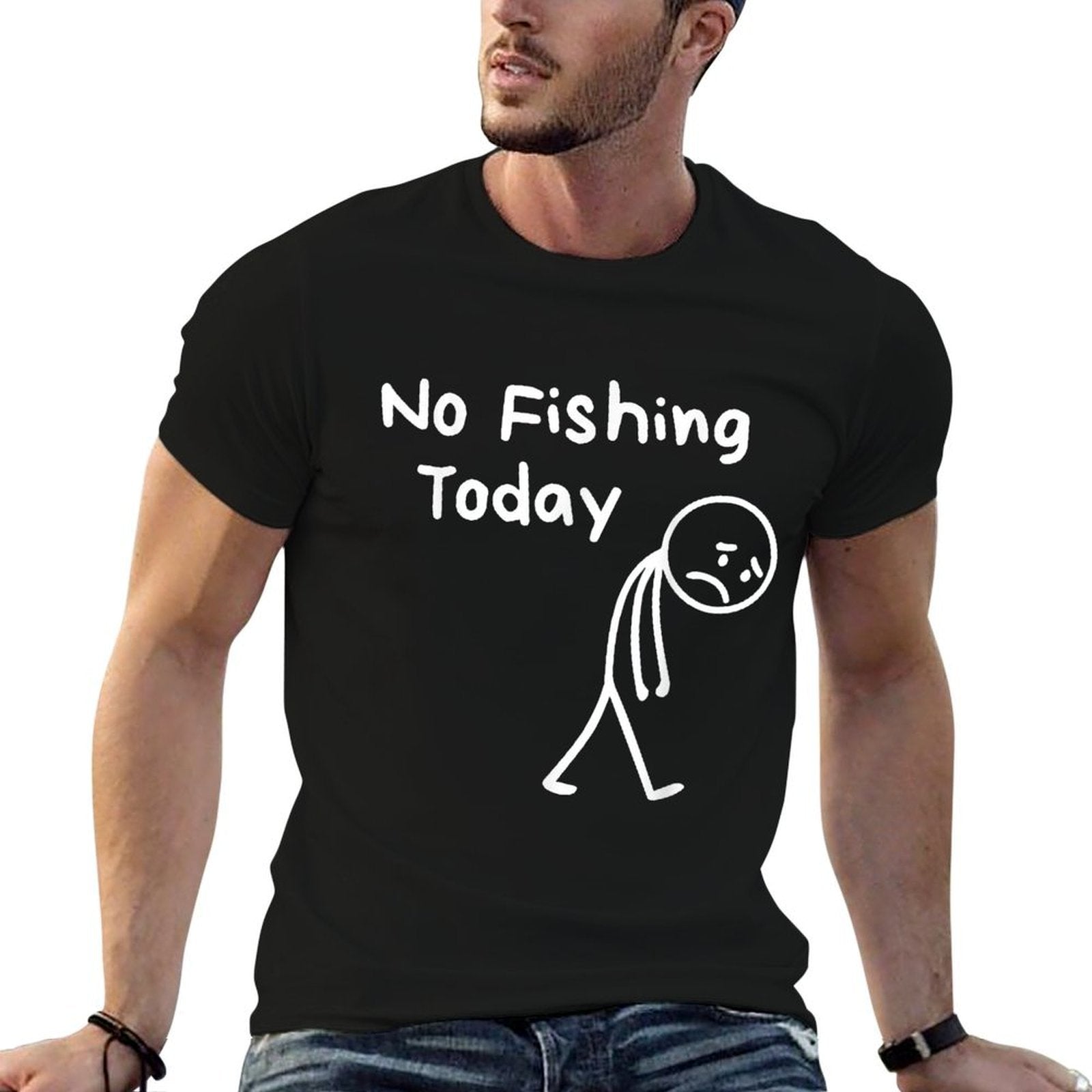 No Fishing Today Funny Sad Stickman Angling No Fishing Today  Slim-fit Cut T-Shirt