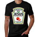 Catch Up With Jesus Ketchup Funny Christian Ketchup  Cotton T-Shirt