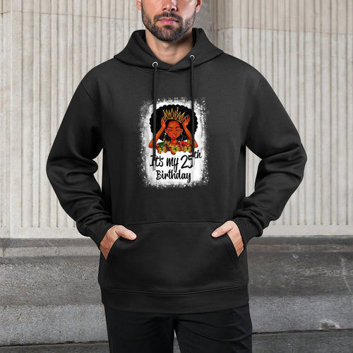 25 Years Old Black Melanin Women Girl It's My 25th Birthday Casual Wear Hoodie