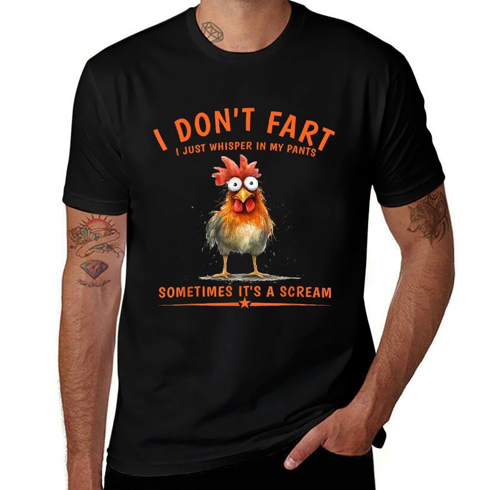 I Dont Fart I Just Whisper In My Pants Chicken Humor  Tagless Design T-Shirt