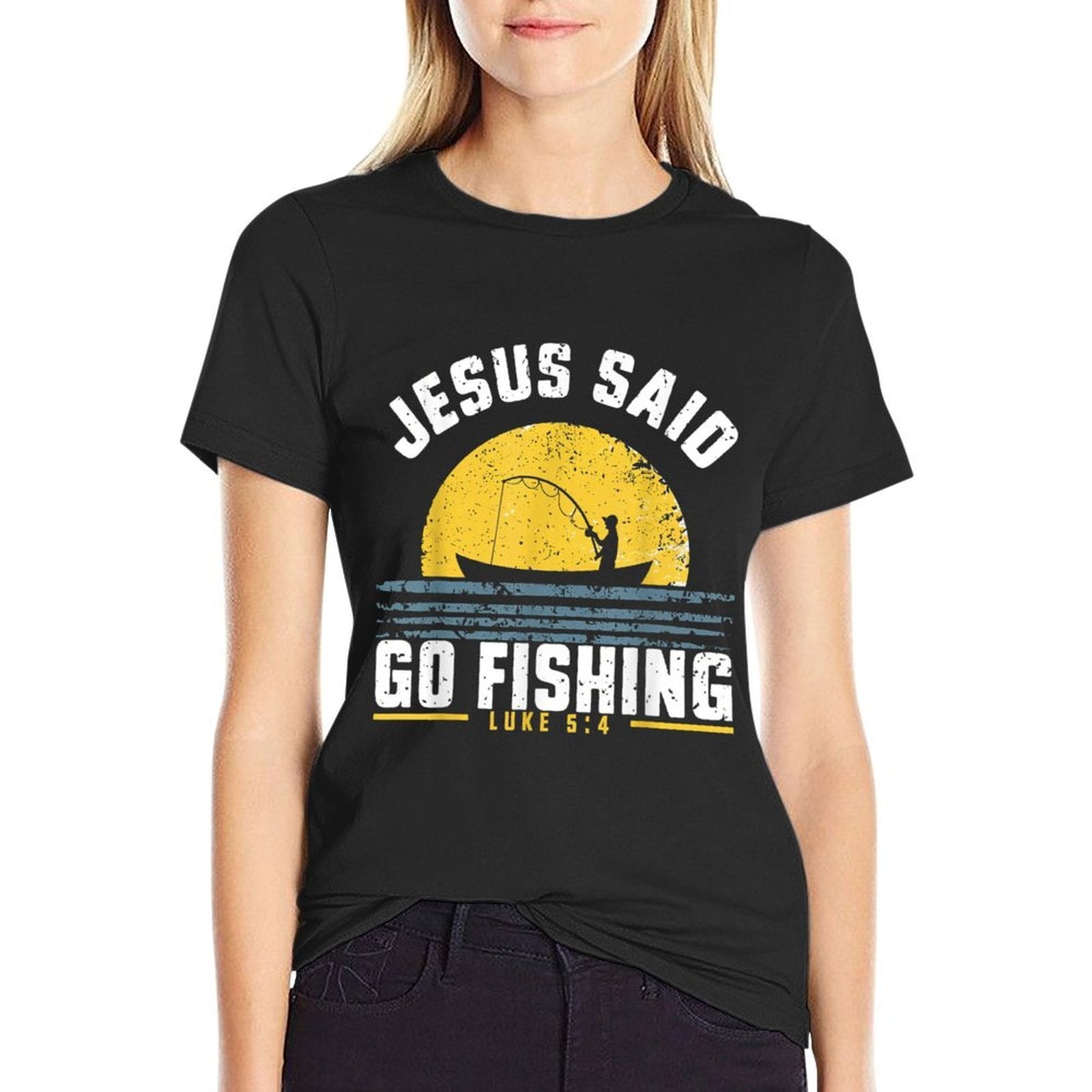 Jesus Christ Said Go Fishing Christian Fisherman Faith  Wrinkle-resistant T-Shirt
