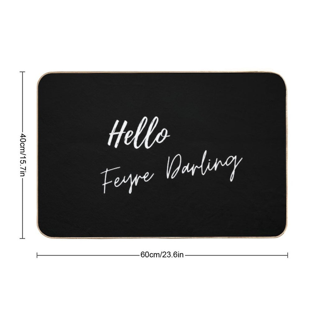 Hello Feyre Darling Acotar Rhysand Quote  Slip-Resistant Bath Mat