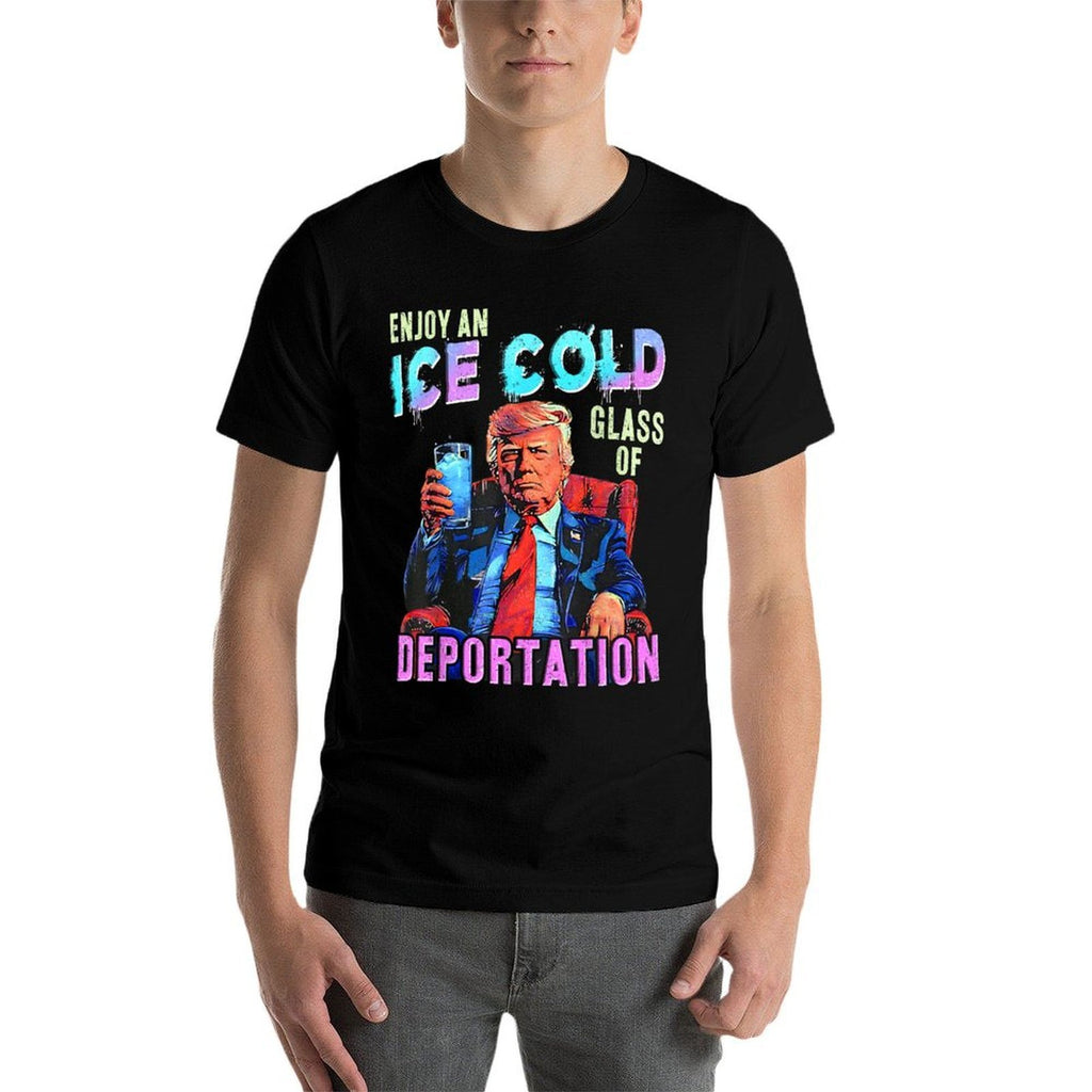 ICE Enjoy An Ice Cold Glass Of Deportation  Classic T-Shirt