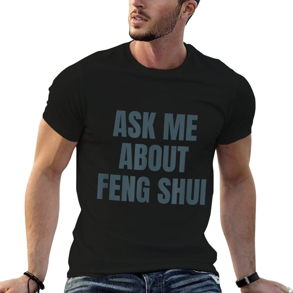 Ask Me About Feng Shui Hobby Funny  Classic T-Shirt