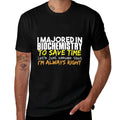 Biochemistry Major Gift for Back to School Gift  Graphic-printed T-Shirt