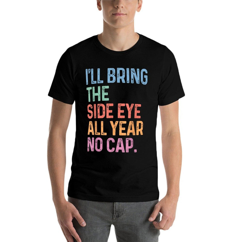 Teacher Side Eye No Cap Funny Back To School Meme  Relaxed-fit T-Shirt