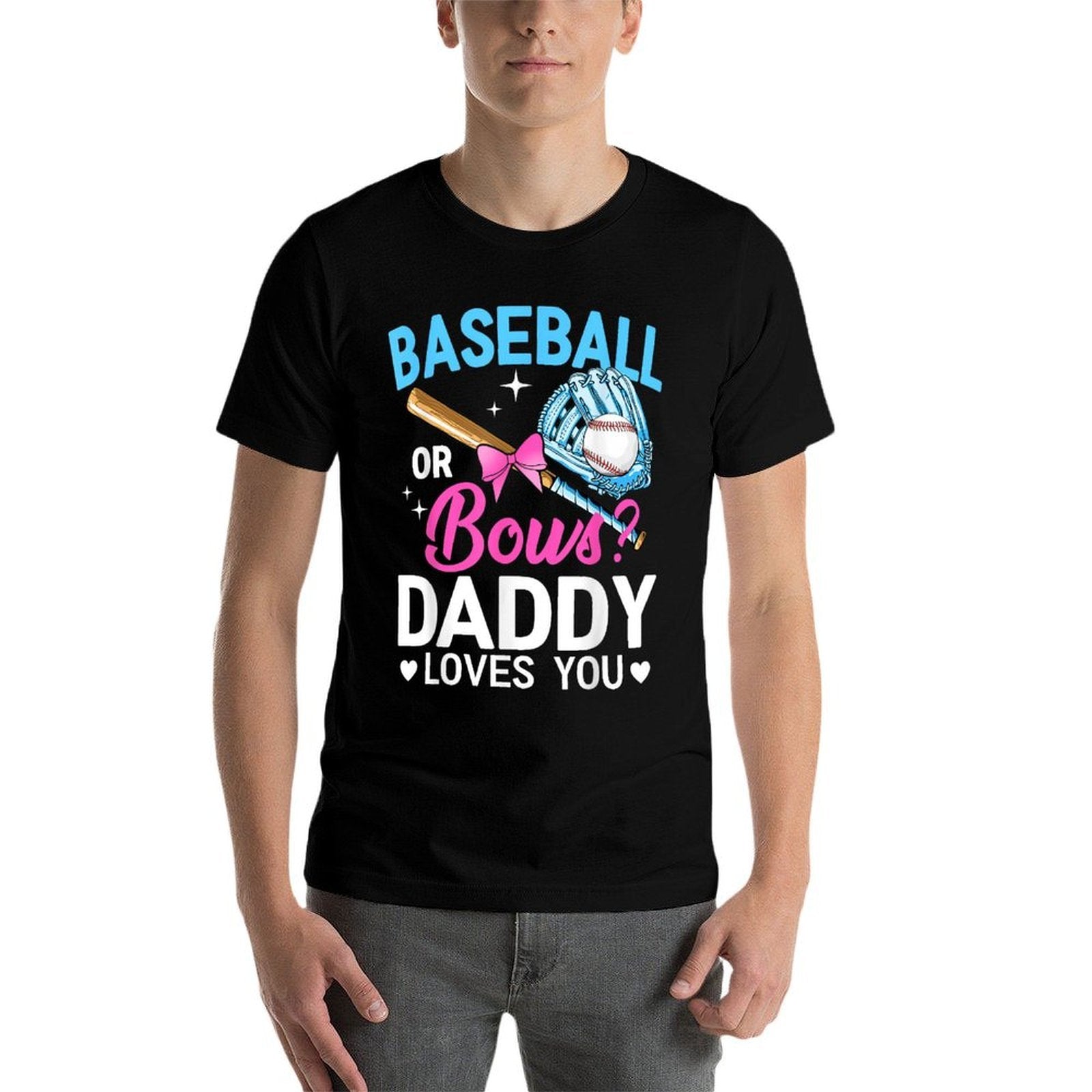 Baseball Or Bows Daddy Loves You Gender Reveal  Tagless Design T-Shirt
