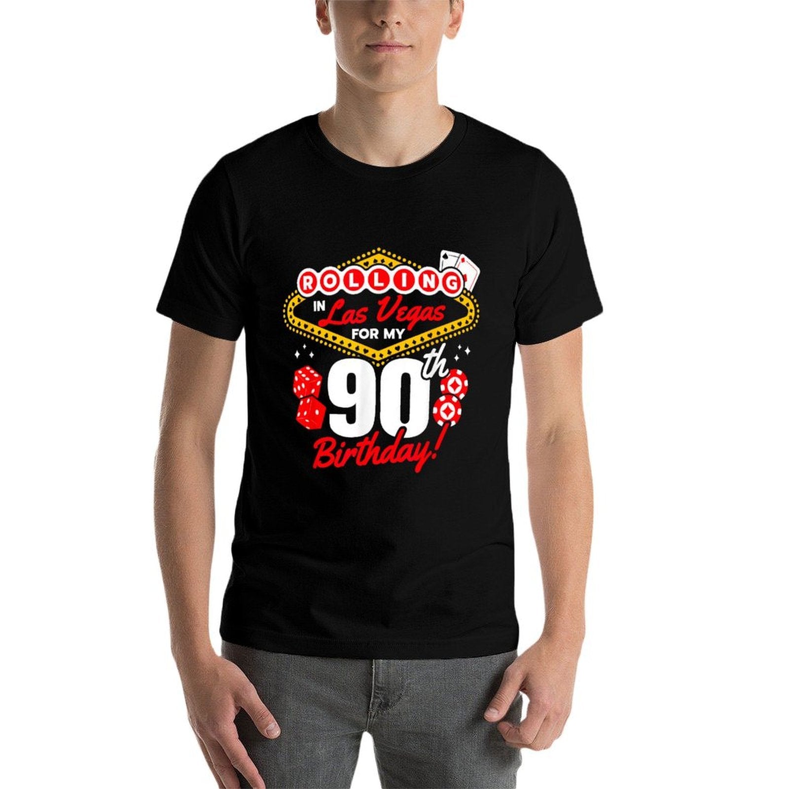 Las Vegas Birthday - Rolling in Vegas - Vegas 90th Birthday  High-quality Stitching T-Shirt