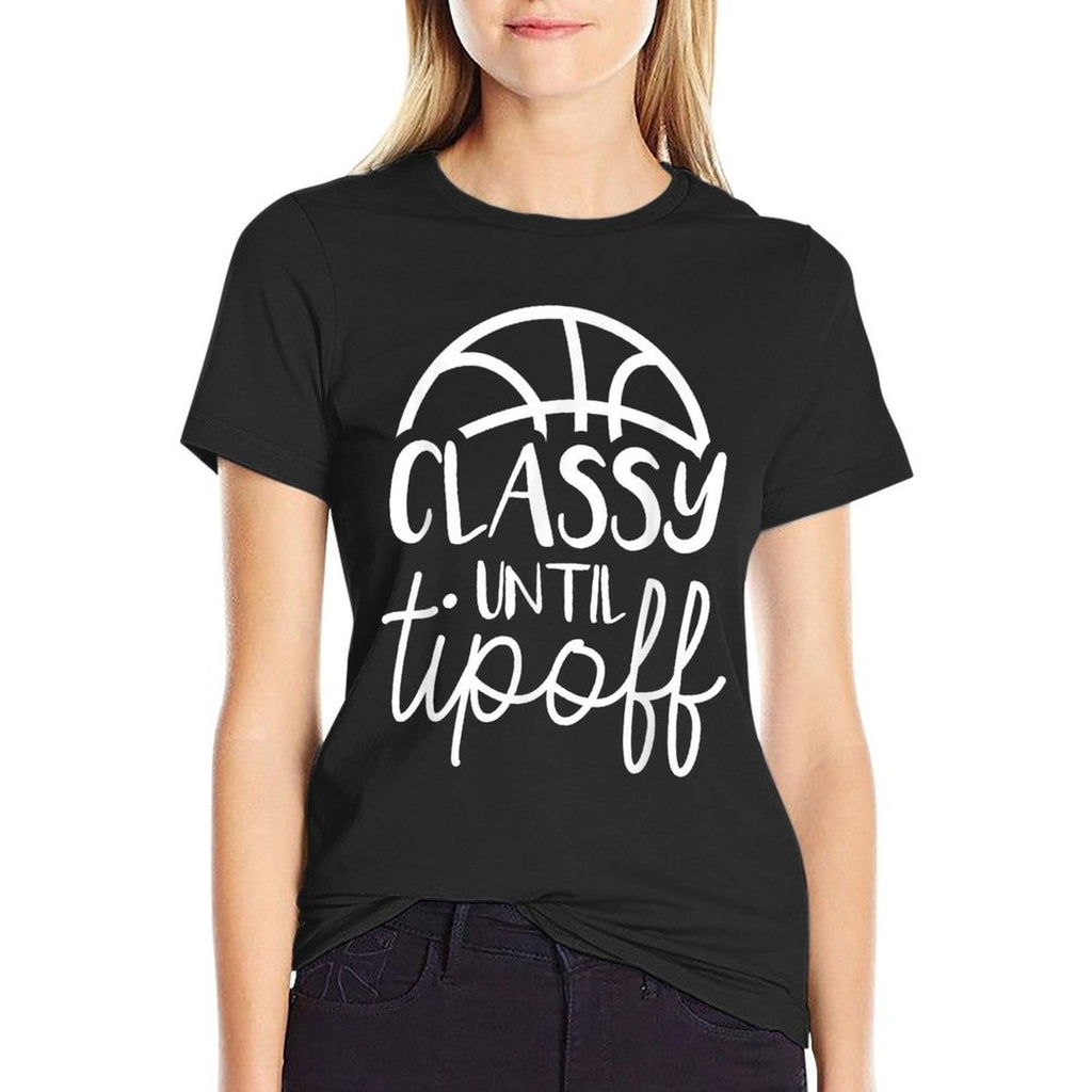 Basketball Mom Classy Until Tipoff Basketball For Women  Odor-resistant T-Shirt