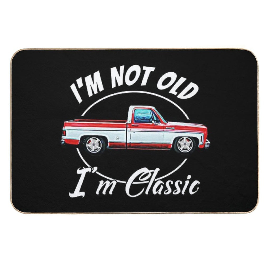 I'm Not Old I'm Classic Vintage Short Bed Square Body Pickup  Dirt-Trapping Bath Mat