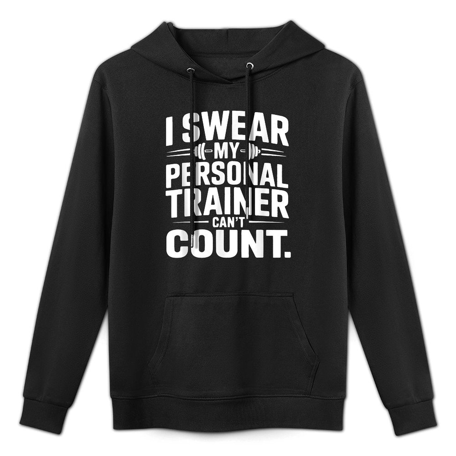 I Swear My Personal Trainer Can’t Count Funny Gym Fitness Adjustable Hood Hoodie