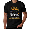 Funny Womens June Is My Birthday Queen The Whole Month Girl  Rolled Sleeves T-Shirt