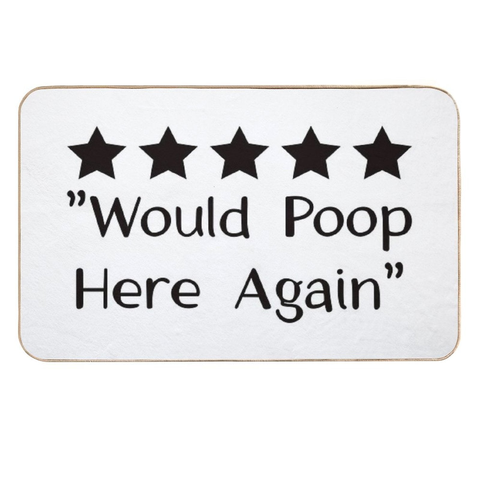 5 Stars Would Poop Here Again  Versatile Bath Mat