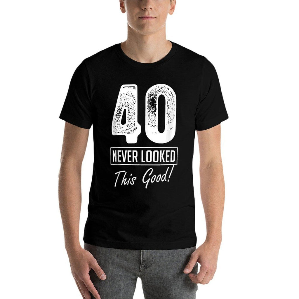40 Year Old Never Looked So Good Birthday 40th Birthday Crew  Fade-proof Color T-Shirt