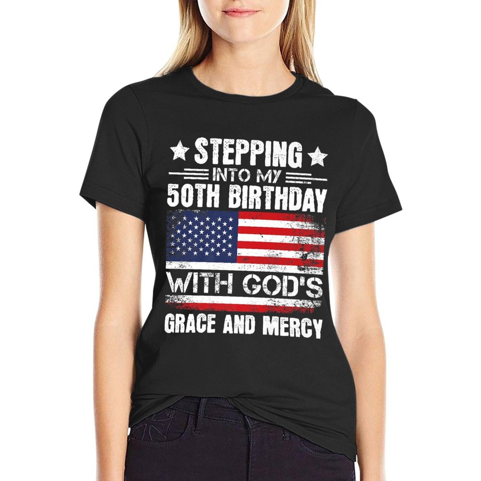 Stepping Into My 50th Birthday With Gods Grace And Mercy Premium  Stretchy T-Shirt
