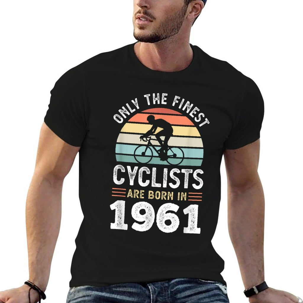 Finest Cyclists Are Born in 1961 60th Birthday  Stretchy T-Shirt