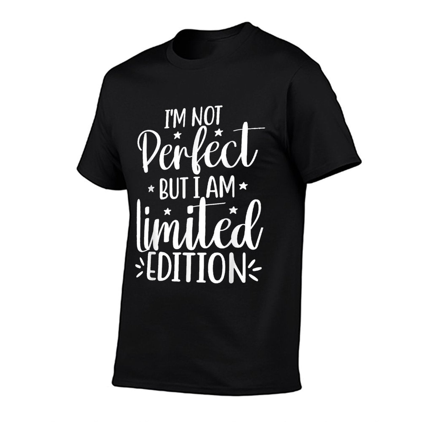 Im Not Perfect But I Am Limited Edition Funny Quote  Quick-drying T-Shirt
